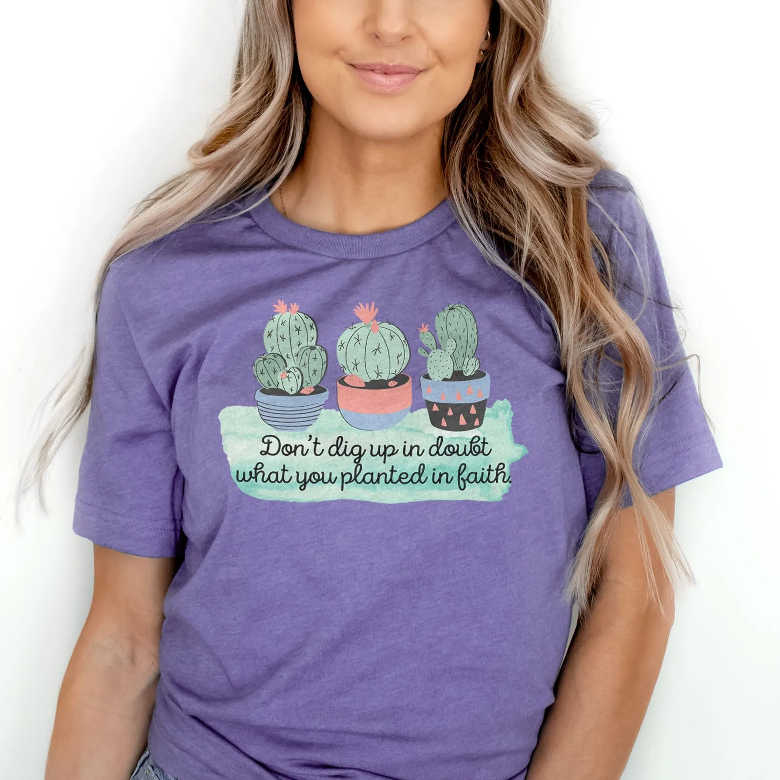 Don't dig up in doubt what you planted Tee Shirts For Women - Christian Shirts for Women - Religious Tee Shirts