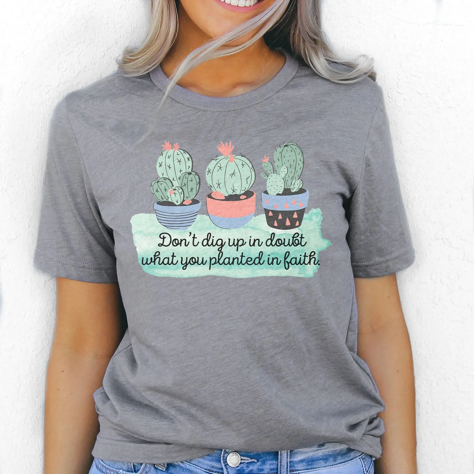 Don't dig up in doubt what you planted Tee Shirts For Women - Christian Shirts for Women - Religious Tee Shirts