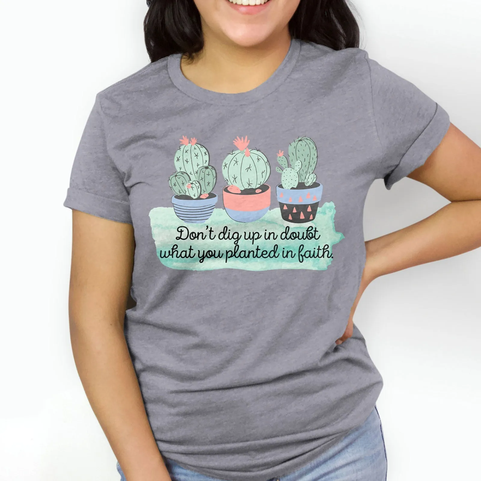 Don't dig up in doubt what you planted Tee Shirts For Women - Christian Shirts for Women - Religious Tee Shirts