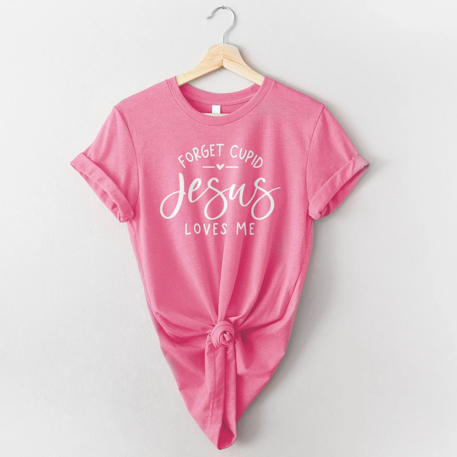 Forget Cupid Jesus Loves Me Tee Shirts For Women - Christian Shirts for Women - Religious Tee Shirts