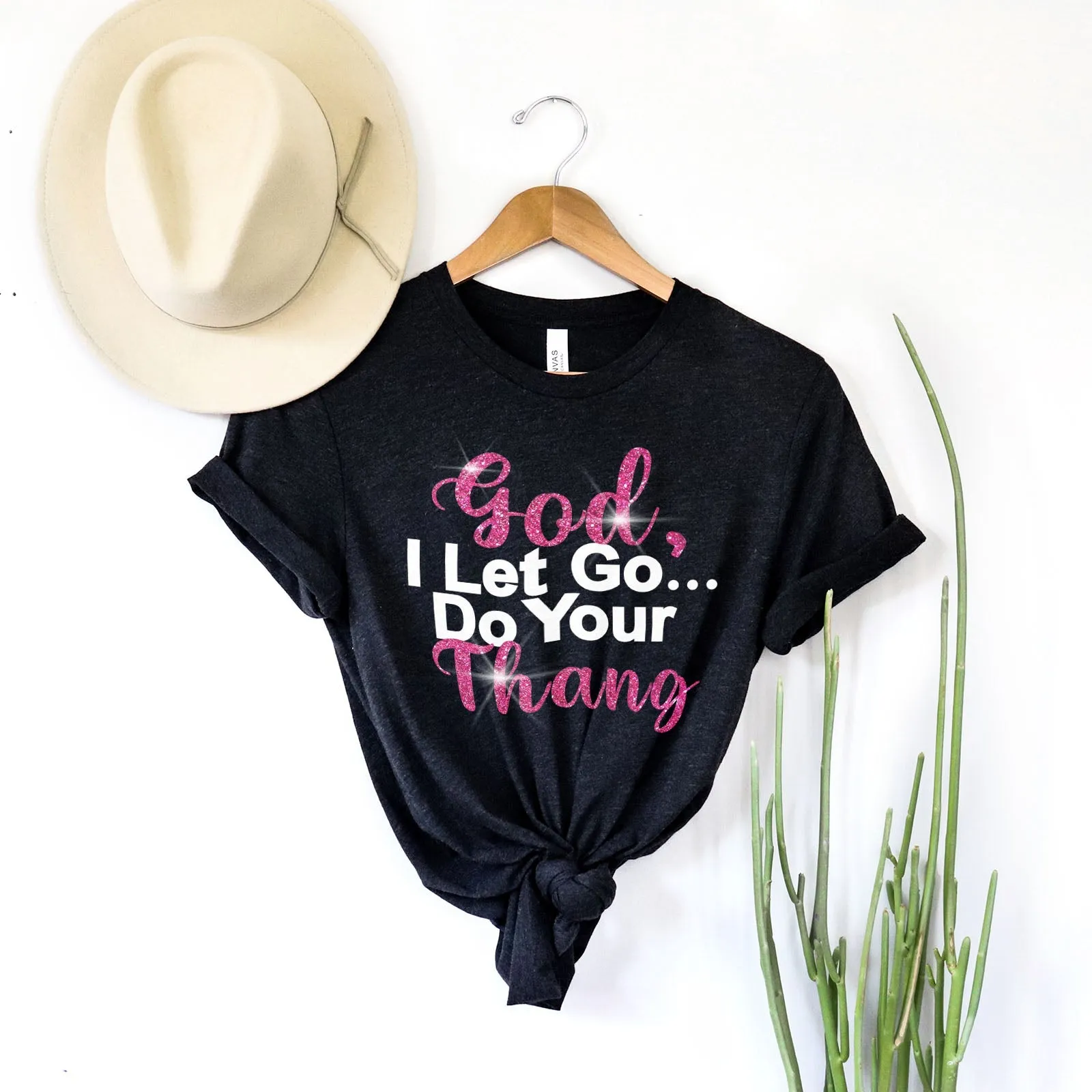 God Do Your Thang Tee Shirts For Women - Christian Shirts for Women - Religious Tee Shirts