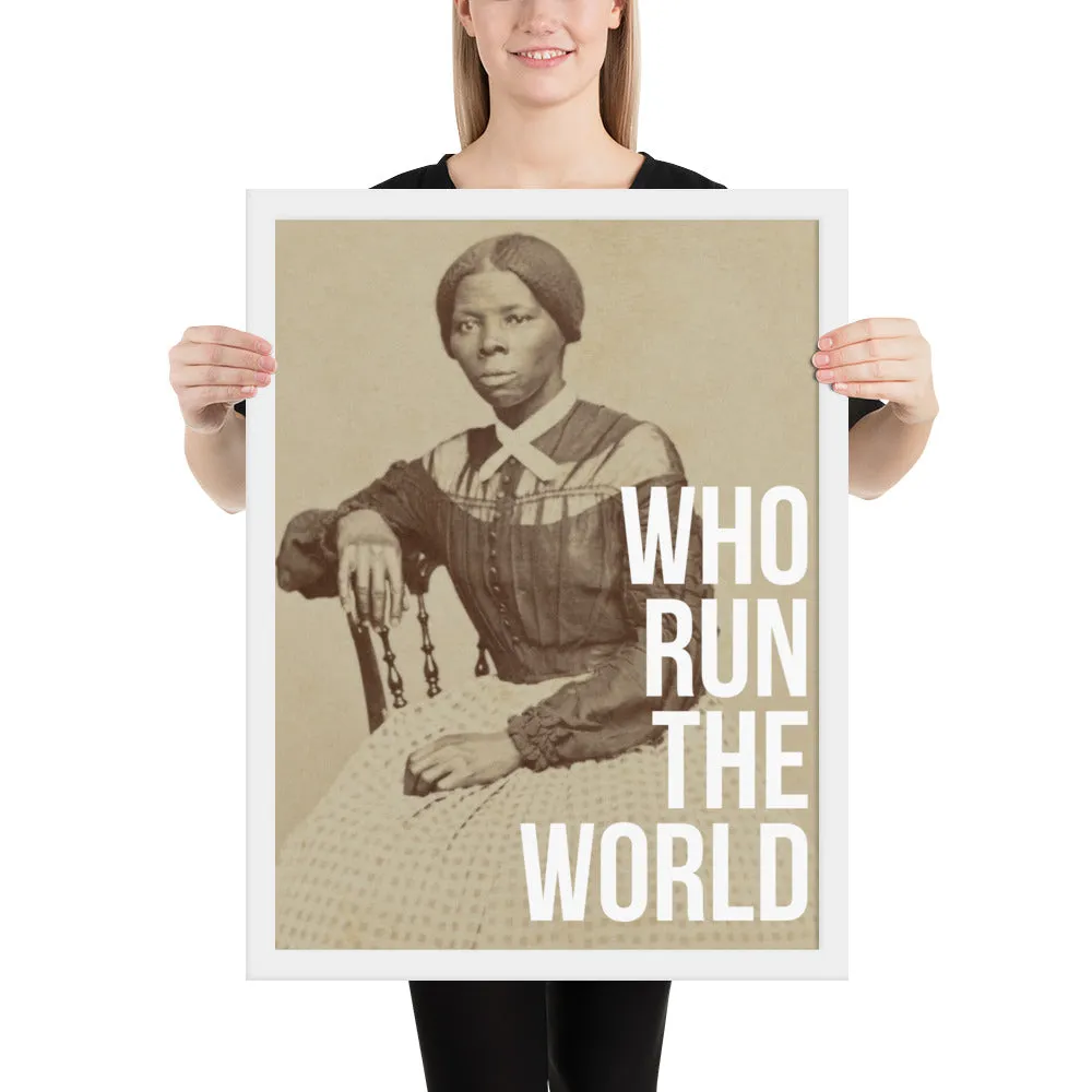 Harriet Tubman: Who Run the World Framed Art