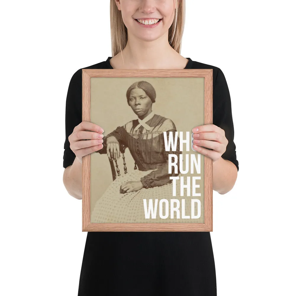 Harriet Tubman: Who Run the World Framed Art