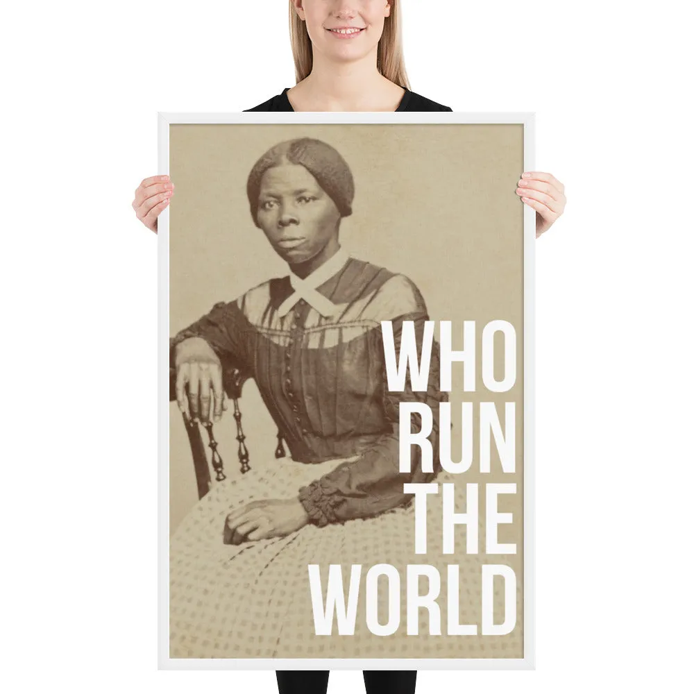 Harriet Tubman: Who Run the World Framed Art