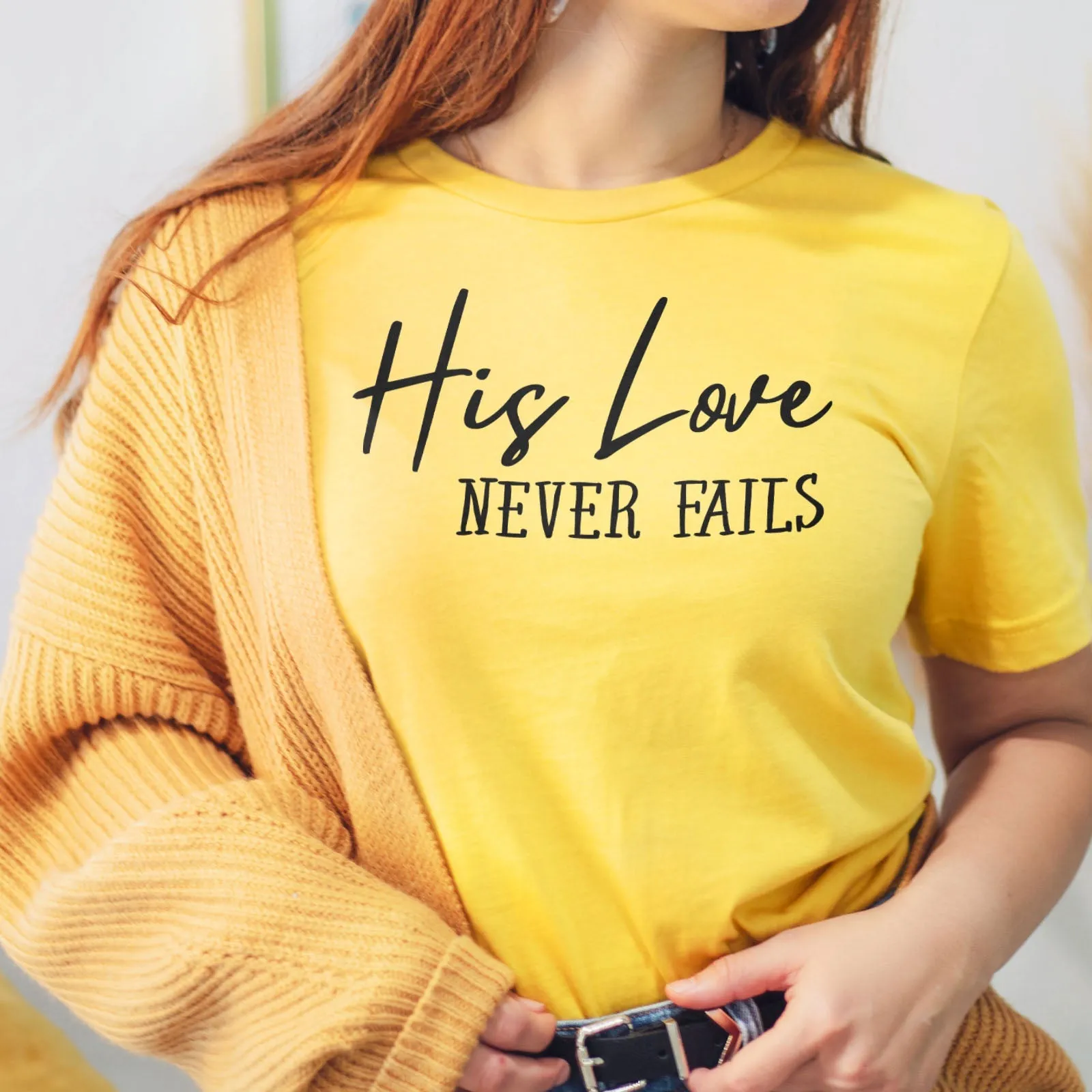 His Love Never Fails Tee Shirts For Women - Christian Shirts for Women - Religious Tee Shirts