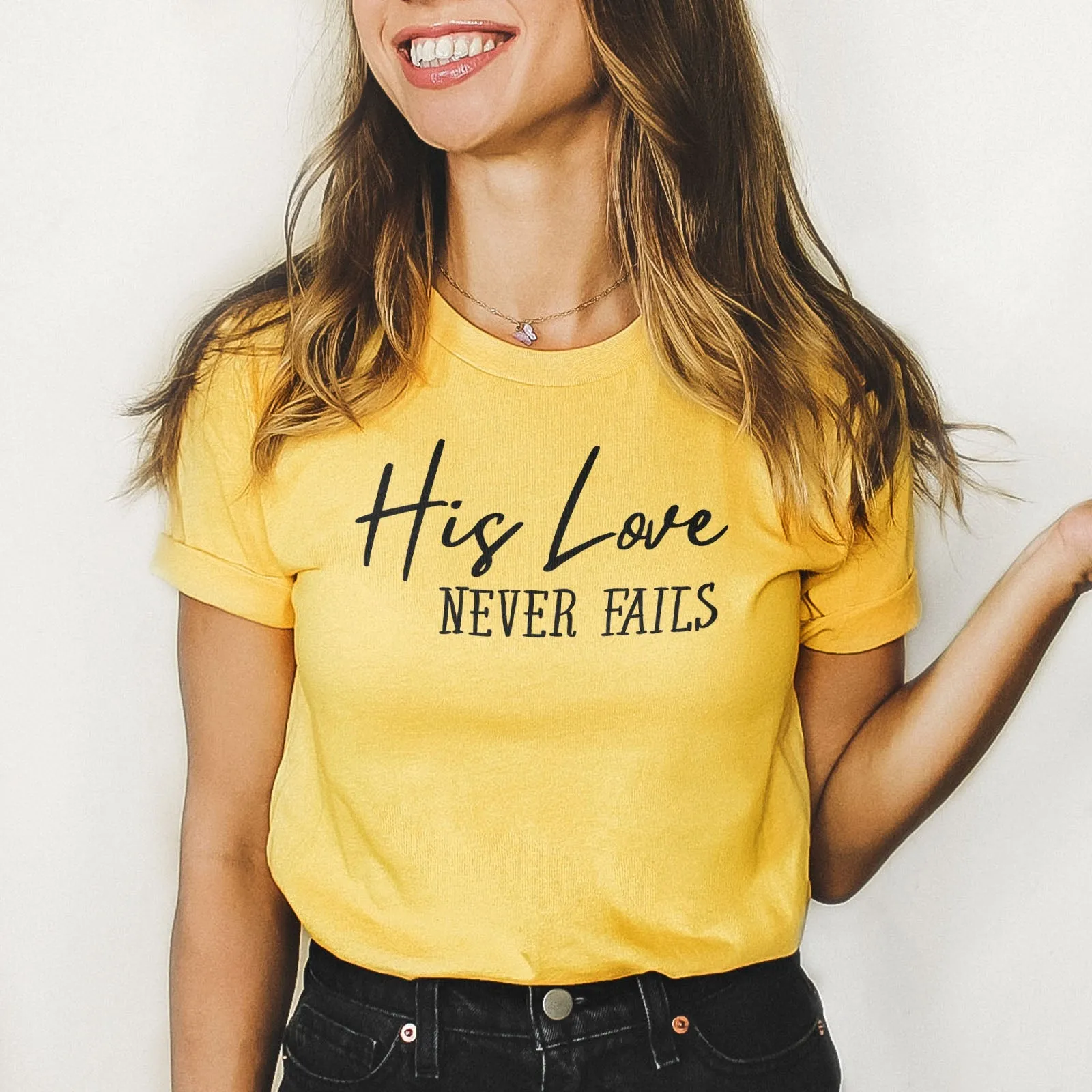 His Love Never Fails Tee Shirts For Women - Christian Shirts for Women - Religious Tee Shirts