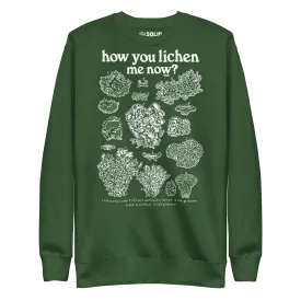 How You Lichen Me Now Classic Fleece Sweatshirt