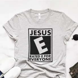 Jesus Rated E For Everyone Tee Shirts For Women - Christian Shirts for Women - Religious Tee Shirts