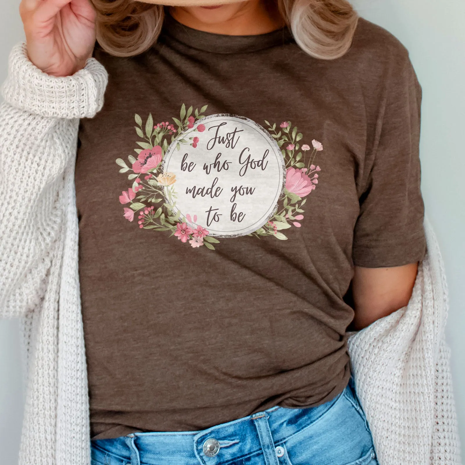 Just Be Who God Made You To Be Watercolor Floral Tee Shirts For Women - Christian Shirts for Women - Religious Tee Shirts