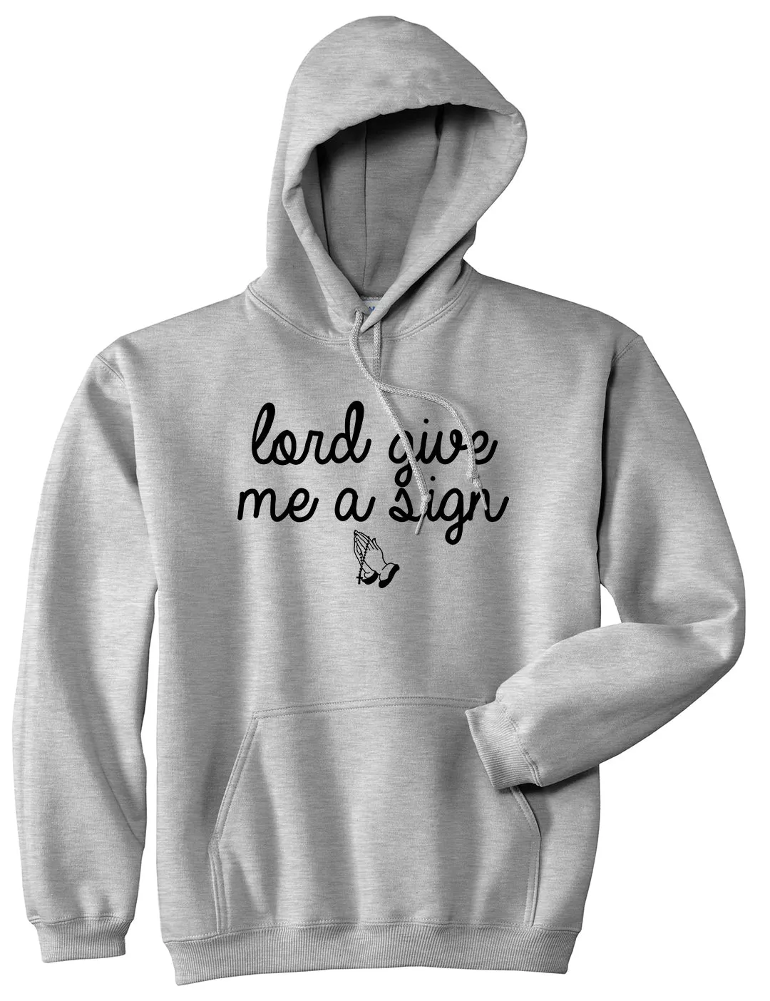 Lord Give Me A Sign Pullover Hoodie