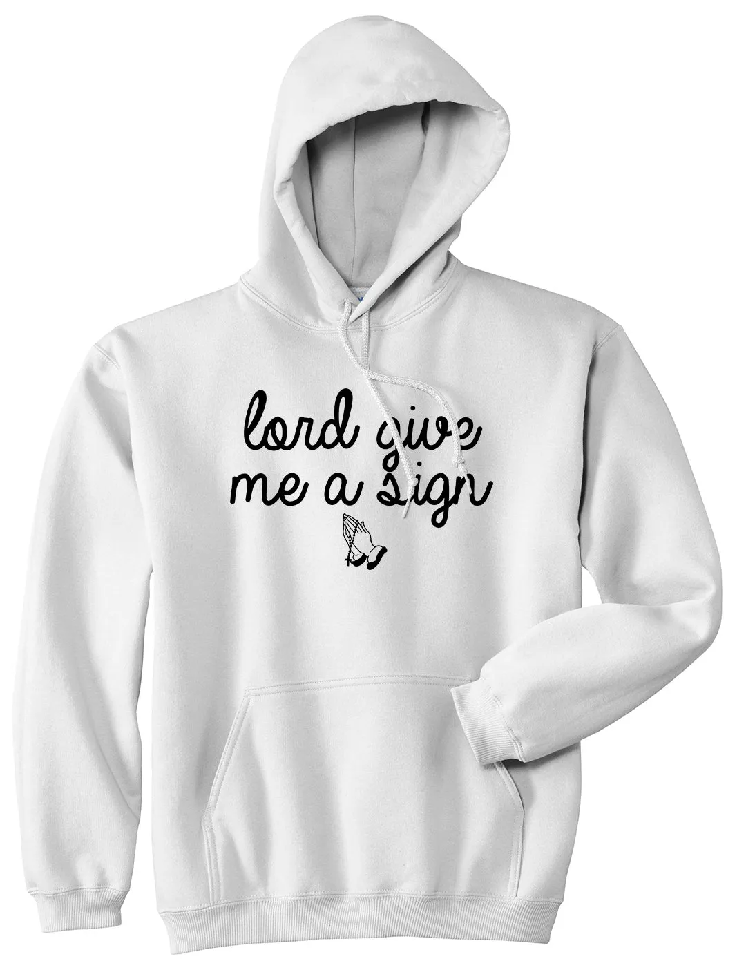 Lord Give Me A Sign Pullover Hoodie