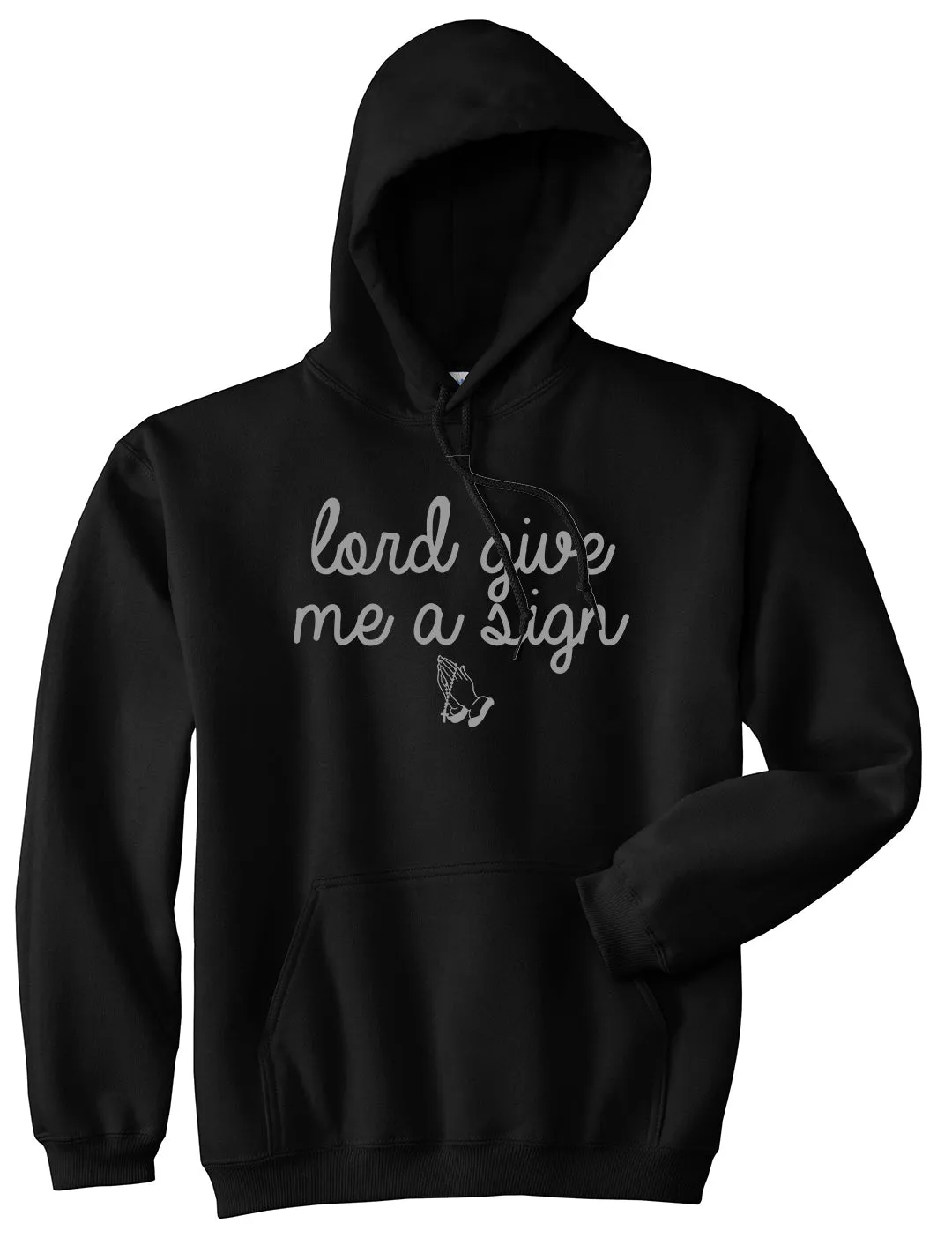 Lord Give Me A Sign Pullover Hoodie