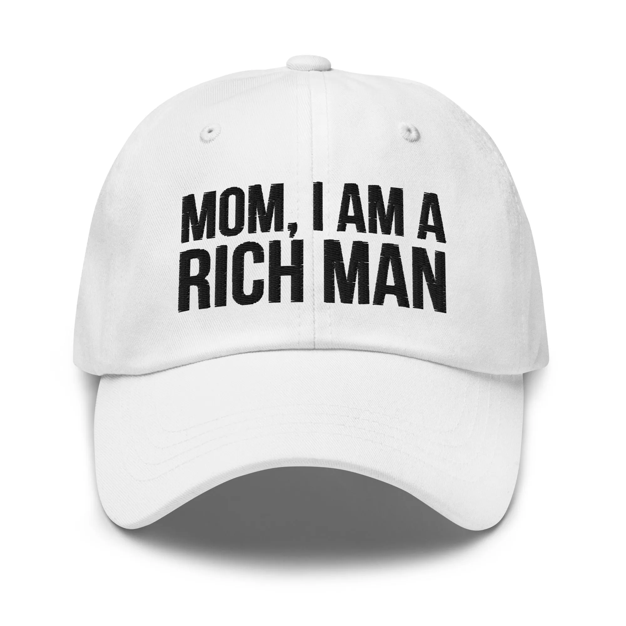 Mom, I Am a Rich Man Hat