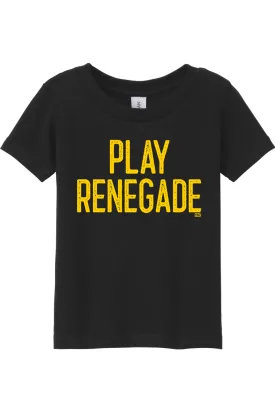 Play Renegade - Toddler T-Shirt