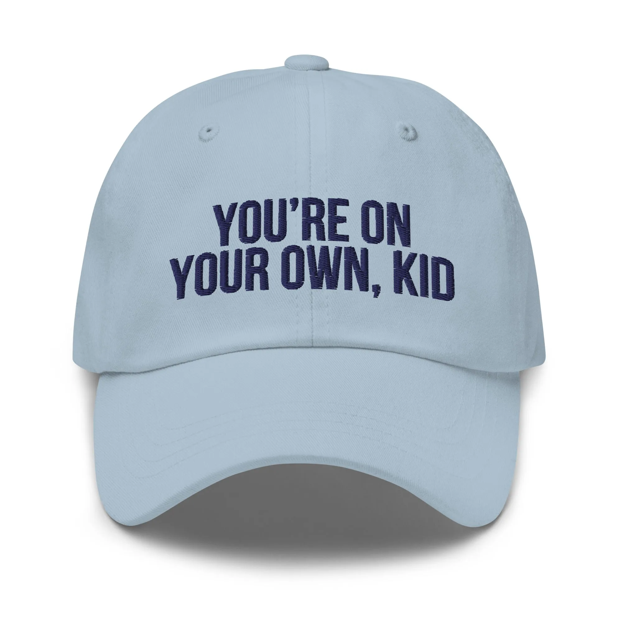 You're On Your Own Kid Hat